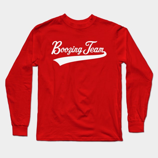 Boozing Team Lettering (Beer / Alcohol / White) Long Sleeve T-Shirt by MrFaulbaum